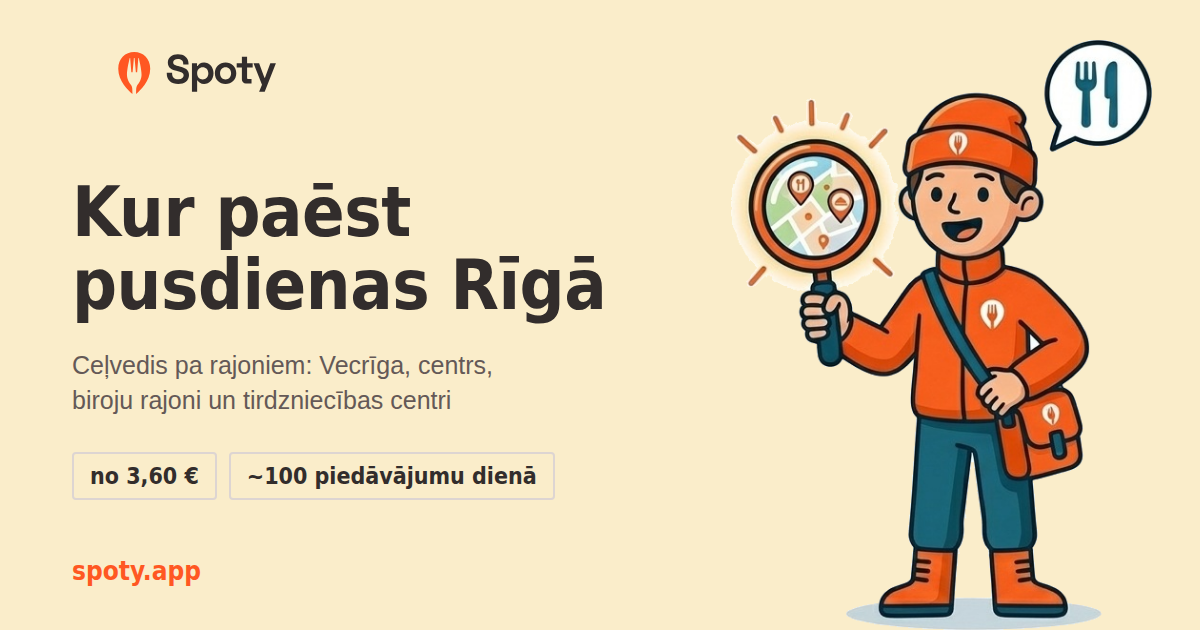 Kur paēst pusdienas Rīgā: ceļvedis pa rajoniem